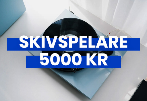 Bästa skivspelarna under 5 000 kr 2026